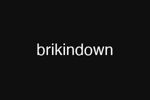 brikindown