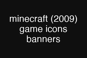 minecraft (2009) game icons banners