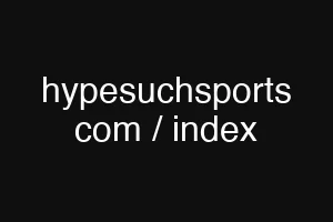 hypesuchsports com / index