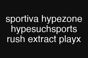sportiva hypezone hypesuchsports rush extract playx