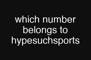 which number belongs to hypesuchsports